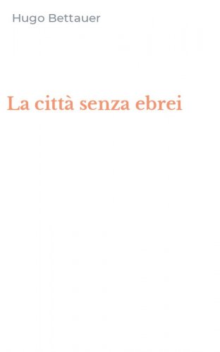 La citt&agrave; senza ebrei