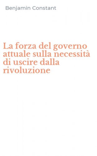 La forza del governo attuale sulla necessit&agrave; di uscire dalla rivoluzione