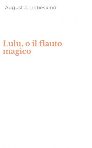 Lulu, o il flauto magico