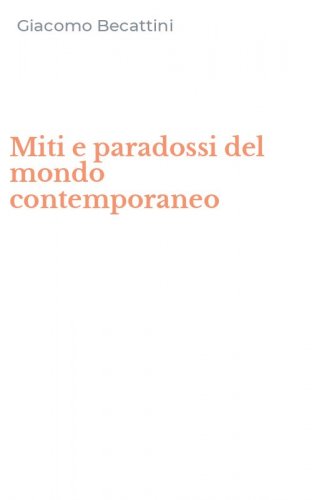 Miti e paradossi del mondo contemporaneo