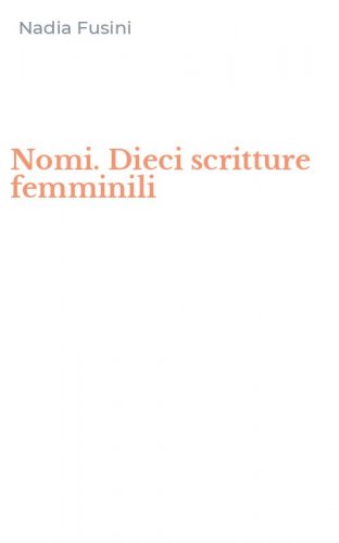 Nomi. Dieci scritture femminili