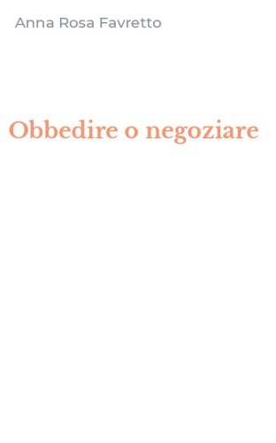 Obbedire o negoziare