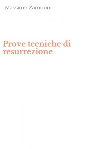 Prove tecniche di resurrezione