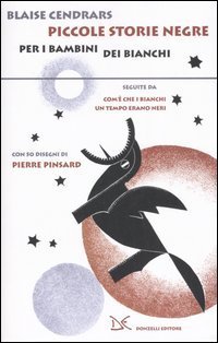Piccole storie negre per i bambini dei bianchi-Com'&egrave; che i bianchi un tempo erano neri