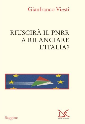 Riuscir&agrave; il PNRR a rilanciare l'Italia?