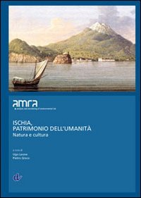 Ischia, patrimonio dell'umanit&agrave;. Natura e cultura