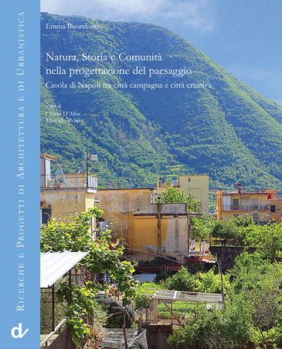 Natura, storia e comunit&agrave; nella progettazione del paesaggio. Casola di Napoli tra citt&agrave; campagna e citt&agrave; creativa