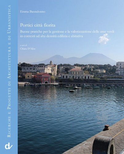 Portici citt&agrave; fiorita. Buone pratiche per la gestione e la valorizzazione delle aree verdi in contesti ad alta densit&agrave; edilizia e abitativa