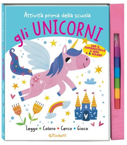 Gli unicorni. Attivit&agrave; prima della scuola