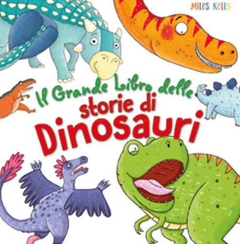 Il grande libro delle storie di dinosauri