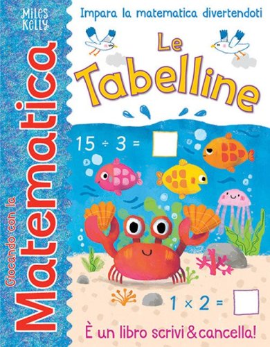 Le tabelline. Giocando con la matematica