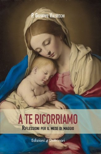 A te ricorriamo. Riflessioni per il mese di maggio