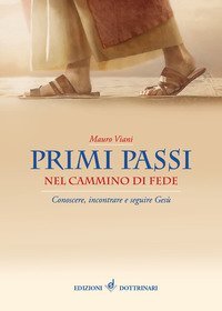 Primi passi nel cammino di fede. Conoscere, incontrare e seguire Ges&ugrave;