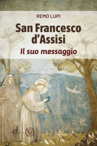 San Francesco d'Assisi. Il suo messaggio
