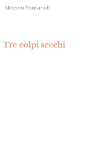 Tre colpi secchi