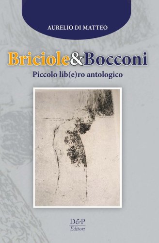 Briciole & bocconi. Piccolo lib(e)ro antologico
