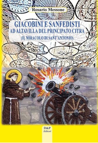 Giacobini e Sanfedisti ad Altavilla del Principato Citra. Il miracolo di Sant'Antonio