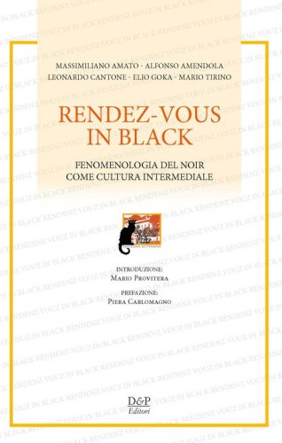 Rendez-vous in black. Fenomenologia del noir come cultura intermediale