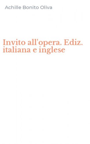 Invito all'opera. Ediz. italiana e inglese