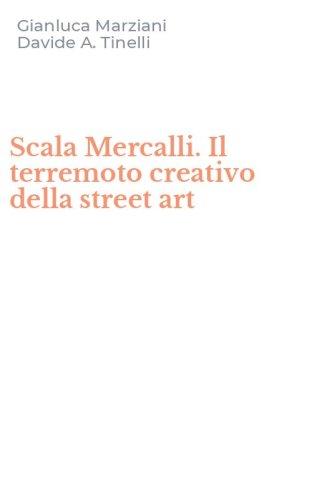 Scala Mercalli. Il terremoto creativo della street art
