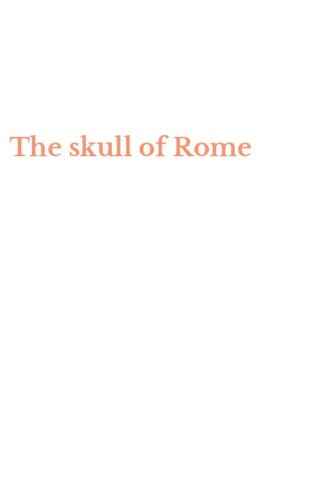 The skull of Rome
