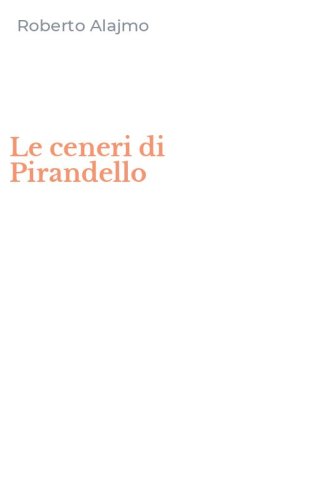 Le ceneri di Pirandello