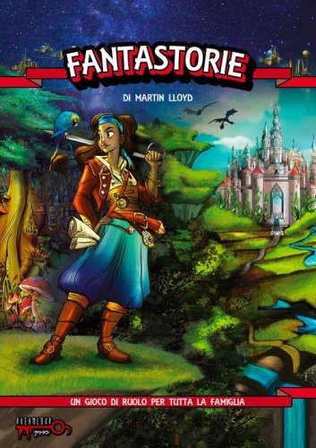 Fantastorie. Gioco di ruolo al tavolo per tutta la famiglia. La chiave delle storie