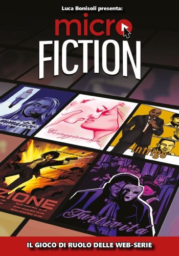 Microfiction. Il gioco di ruolo delle web-serie