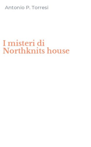I misteri di Northknits house
