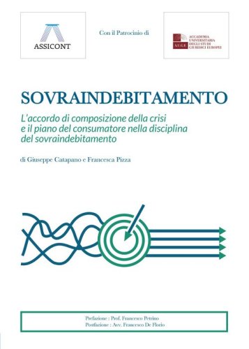 Sovraindebitamento. L'accordo di composizione della crisi e il piano del consumatore nella disciplina del sovraindebitamento