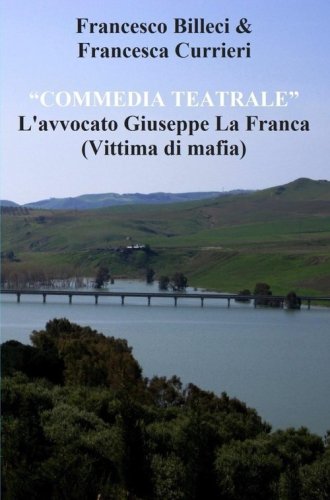 Commedia teatrale avvocato Giuseppe La Franca. Vittima di mafia
