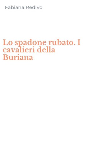 Lo spadone rubato. I cavalieri della Buriana