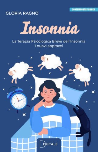 Insonnia. La terapia psicologica breve dell'insonnia. I nuovi approcci