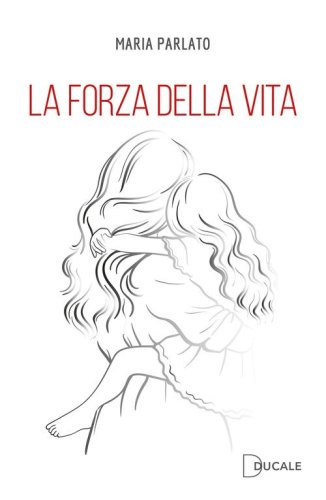 La forza della vita
