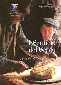 I sentieri del gusto. Il cibo nelle montagne italiane