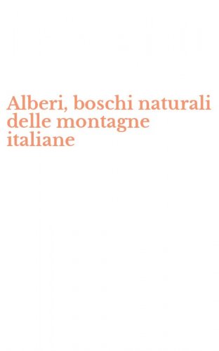 Alberi, boschi naturali delle montagne italiane