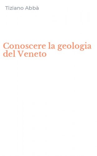 Conoscere la geologia del Veneto