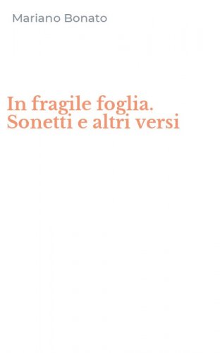In fragile foglia. Sonetti e altri versi