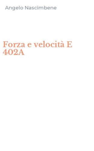 Forza e velocit&agrave; E 402A