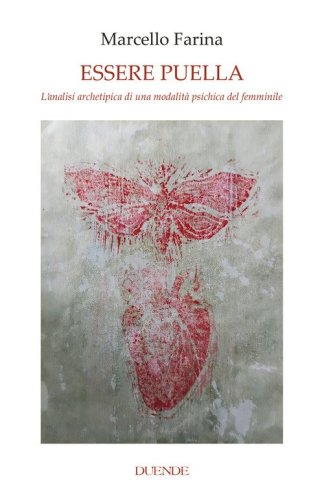 Essere puella. L'analisi archetipica di una modalit&agrave; psichica del femminile