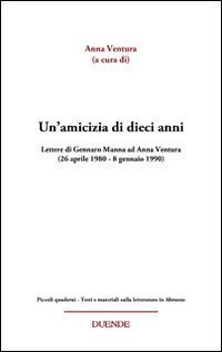 Un'amicizia di dieci anni. Lettere di Gennaro Manna ad Anna Ventura (26 aprile 1980-8 gennaio 1990)
