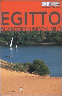 Egitto. In viaggio lungo il Nilo