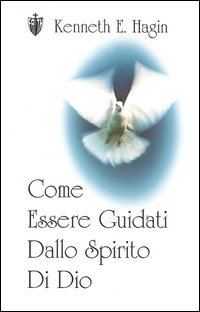 Come essere guidati dallo spirito di Dio