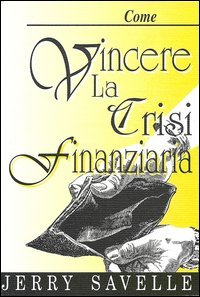 Come vincere la crisi finanziaria