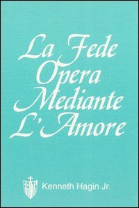 La fede opera mediante l'amore
