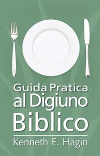 Guida pratica al digiuno biblico