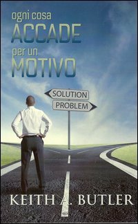 Ogni cosa accade per un motivo