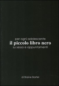Per ogni adolescente il piccolo libro nero sul sesso e appuntamenti