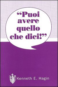 Puoi avere quello che dici!