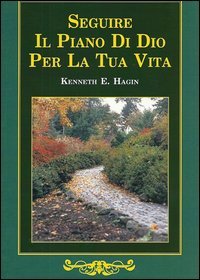 Seguire il piano di Dio per la tua vita